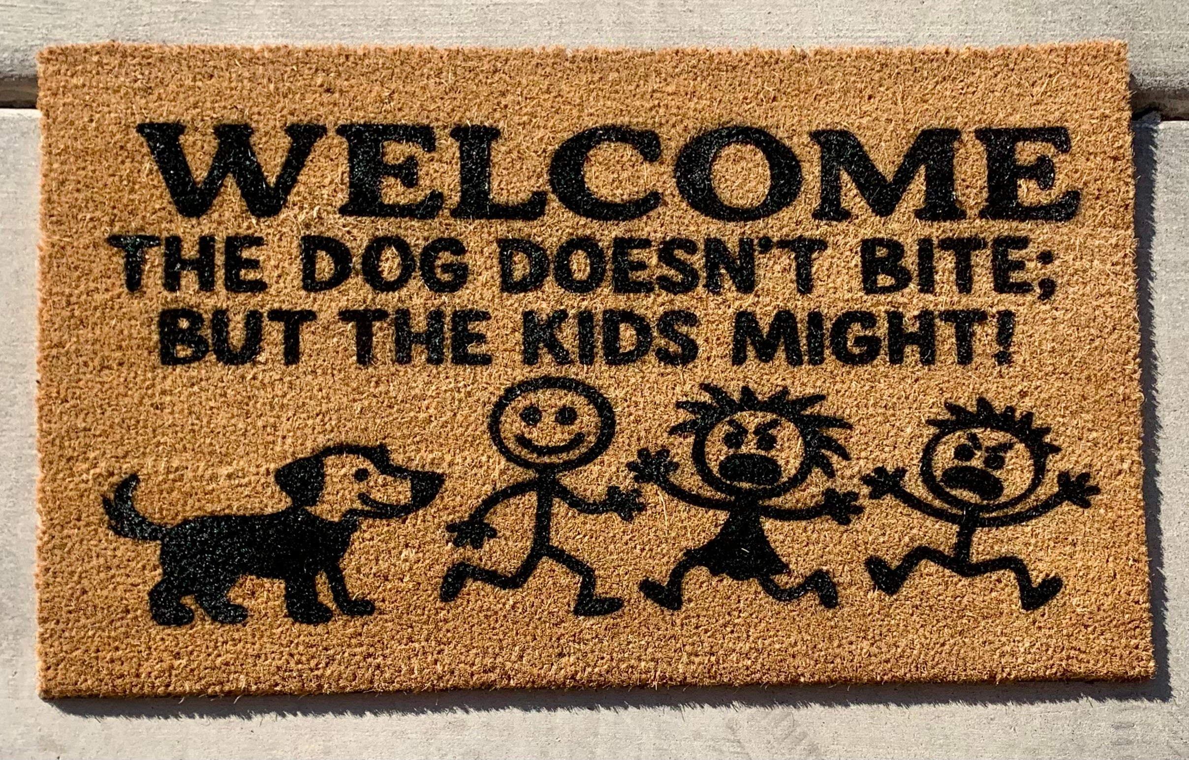 The Dog Doesn't Bite; But The Kids Might