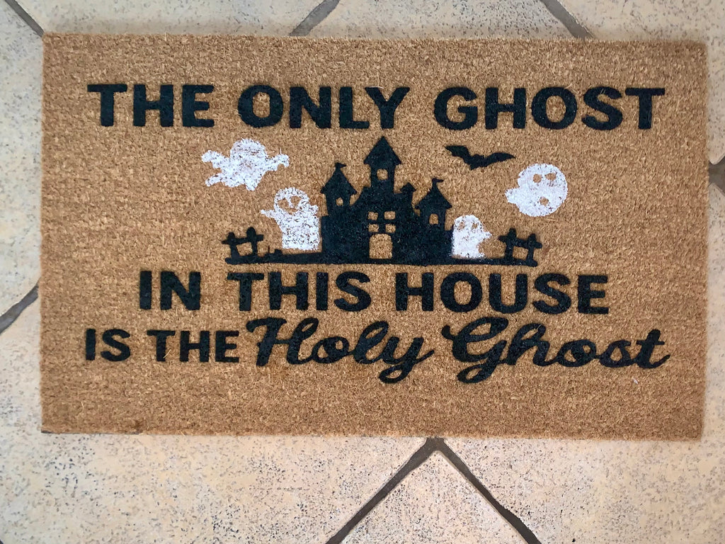 The Only Ghost In This House Is The Holy Ghost
