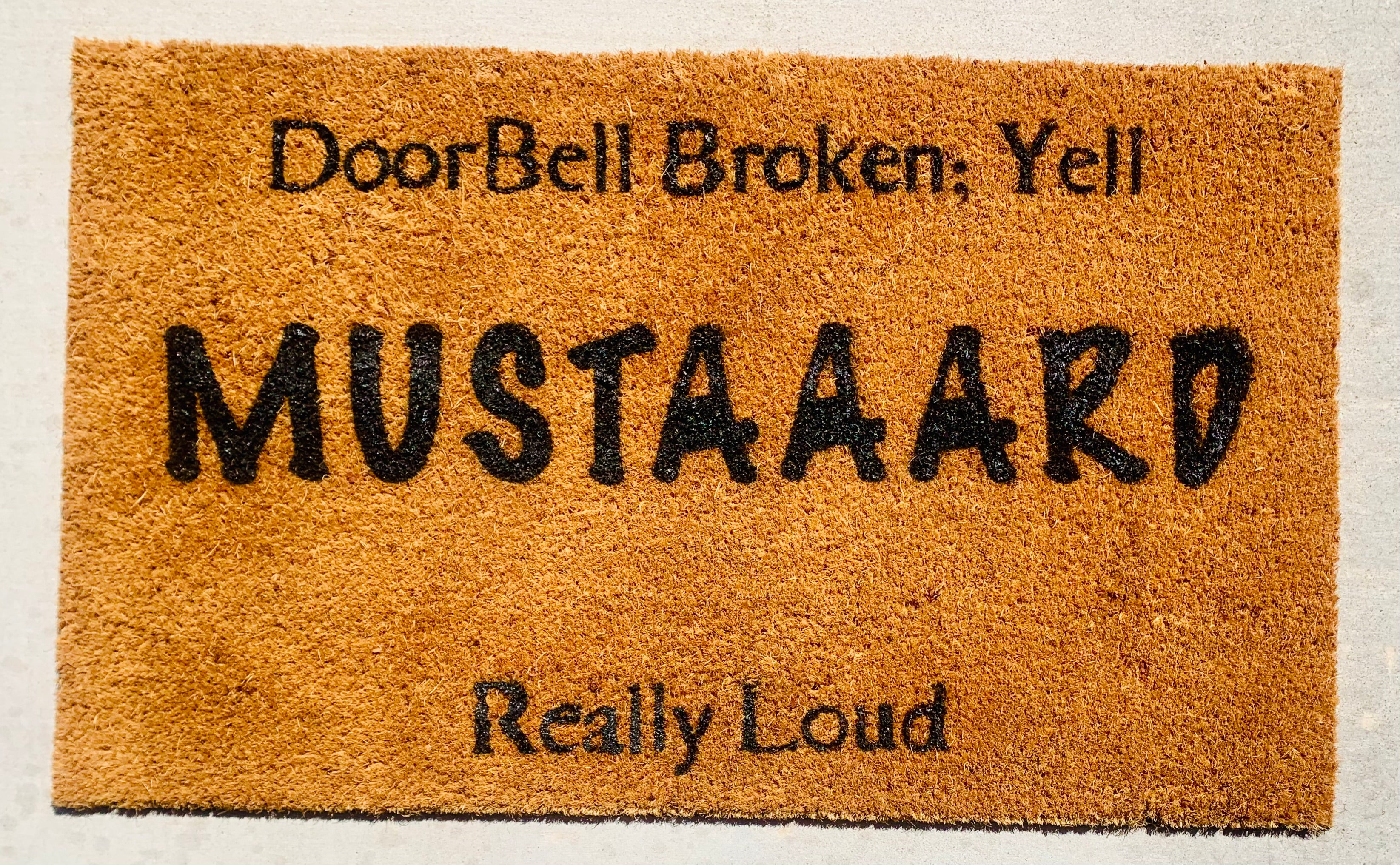 Doorbell Broken; Yell MUSTAAAAAARD Really Loud