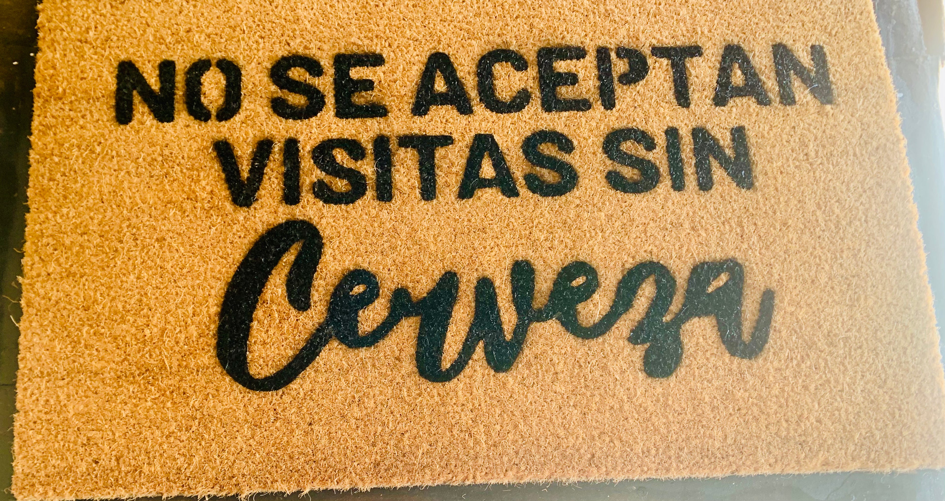 "No Visitors Accepted Without Beer"